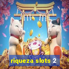 riqueza slots 2